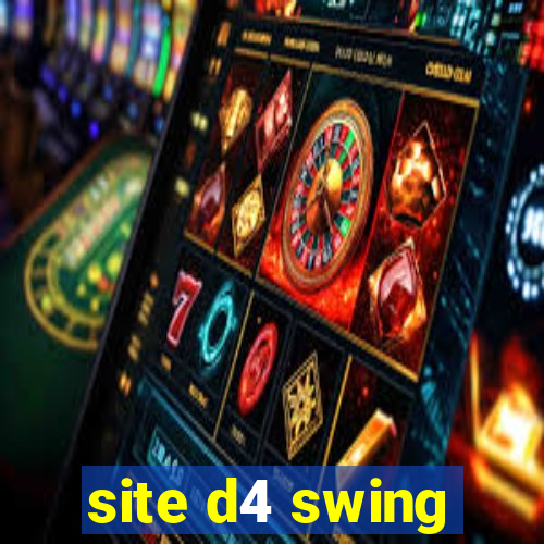 site d4 swing